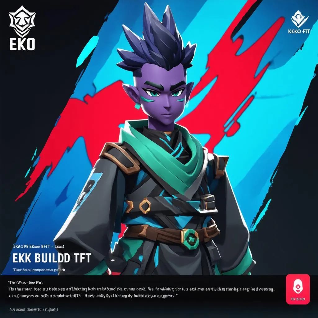 Ekko TFT Build: Hướng Dẫn Chi Tiết Cho Cận chiến Mạnh Mẽ