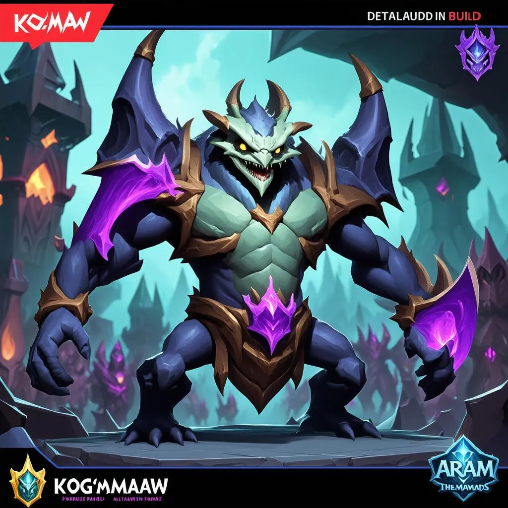 Hướng dẫn chi tiết cách build Kog'Maw trong Aram